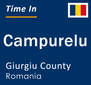 Current local time in Campurelu, Giurgiu County, Romania