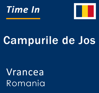 Current local time in Campurile de Jos, Vrancea, Romania