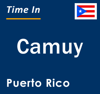 Current local time in Camuy, Puerto Rico