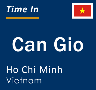 Current time in Can Gio, Ho Chi Minh, Vietnam