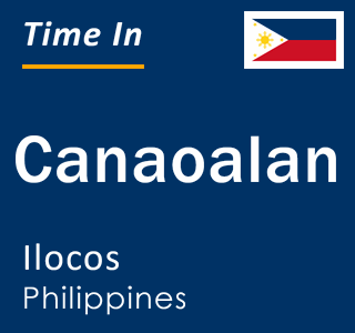 Current local time in Canaoalan, Ilocos, Philippines