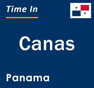 Current local time in Canas, Panama