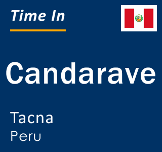 Current time in Candarave, Tacna, Peru
