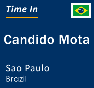 Current local time in Candido Mota, Sao Paulo, Brazil