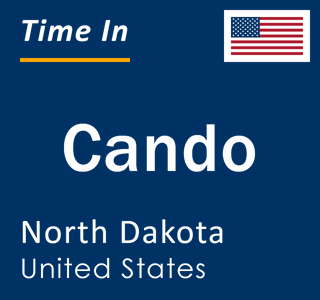 Current local time in Cando, North Dakota, United States