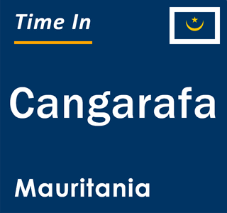 Current local time in Cangarafa, Mauritania
