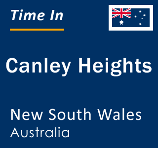 Current local time in Canley Heights, New South Wales, Australia