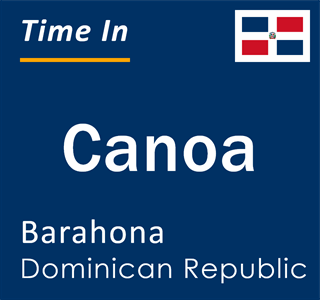 Current local time in Canoa, Barahona, Dominican Republic