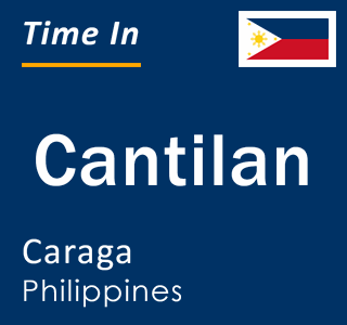Current time in Cantilan, Caraga, Philippines