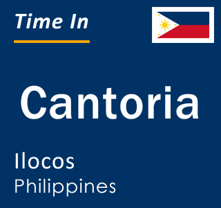 Current local time in Cantoria, Ilocos, Philippines