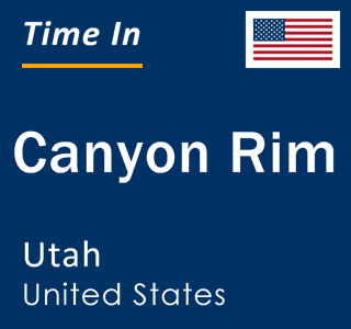 Current local time in Canyon Rim, Utah, United States