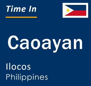 Current local time in Caoayan, Ilocos, Philippines