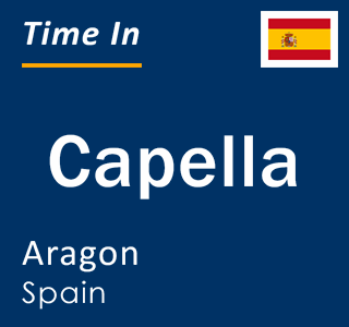 Current local time in Capella, Aragon, Spain