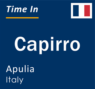 Current local time in Capirro, Apulia, Italy