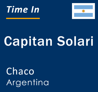 Current local time in Capitan Solari, Chaco, Argentina