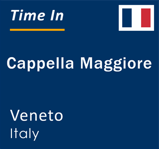 Current local time in Cappella Maggiore, Veneto, Italy