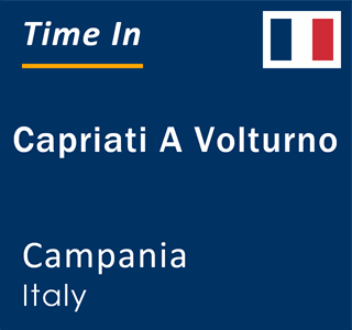 Current local time in Capriati A Volturno, Campania, Italy