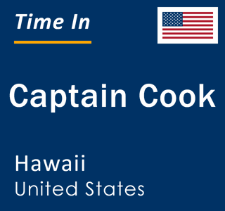 Current local time in Captain Cook, Hawaii, United States
