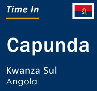 Current local time in Capunda, Kwanza Sul, Angola