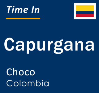 Current local time in Capurgana, Choco, Colombia