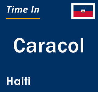 Current local time in Caracol, Haiti