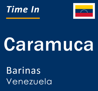Current local time in Caramuca, Barinas, Venezuela