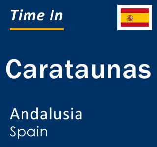 Current local time in Carataunas, Andalusia, Spain