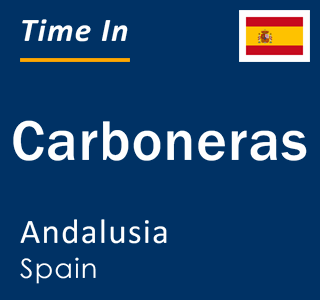 Current local time in Carboneras, Andalusia, Spain