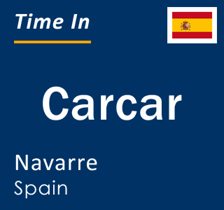Current local time in Carcar, Navarre, Spain