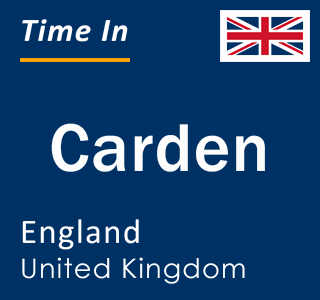 Current local time in Carden, England, United Kingdom