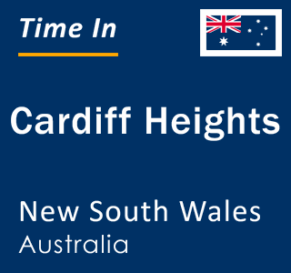 Current local time in Cardiff Heights, New South Wales, Australia