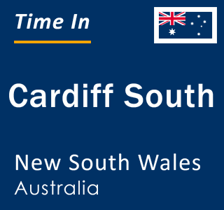 Current local time in Cardiff South, New South Wales, Australia