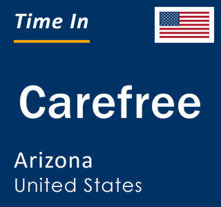 Current local time in Carefree, Arizona, United States
