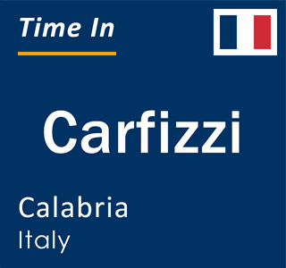 Current local time in Carfizzi, Calabria, Italy