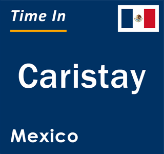 Current local time in Caristay, Mexico