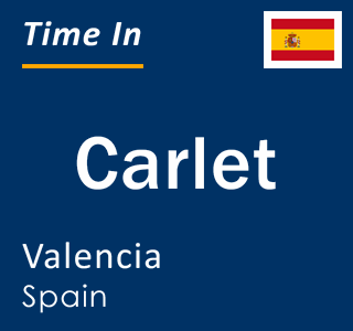 Current local time in Carlet, Valencia, Spain