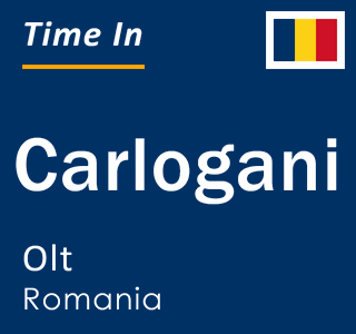 Current local time in Carlogani, Olt, Romania