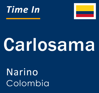 Current local time in Carlosama, Narino, Colombia
