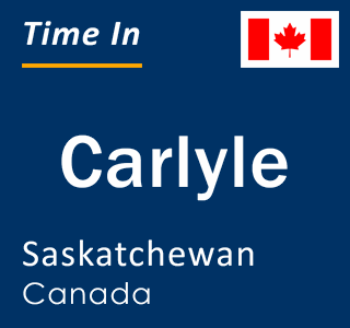 Current local time in Carlyle, Saskatchewan, Canada