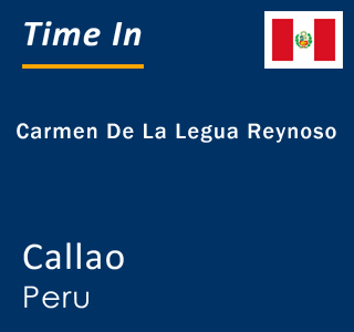 Current local time in Carmen De La Legua Reynoso, Callao, Peru