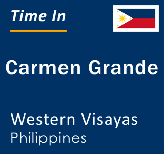 Current local time in Carmen Grande, Western Visayas, Philippines