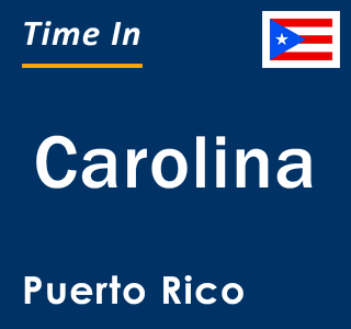 Current local time in Carolina, Puerto Rico