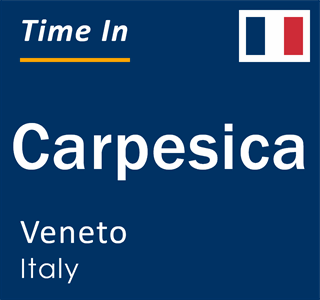 Current local time in Carpesica, Veneto, Italy