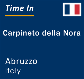 Current local time in Carpineto della Nora, Abruzzo, Italy