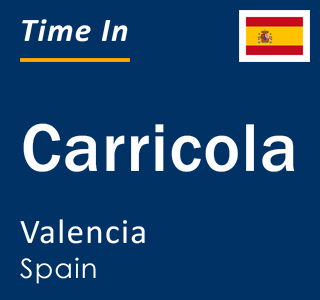 Current local time in Carricola, Valencia, Spain