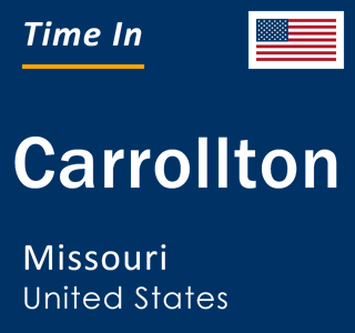 Current local time in Carrollton, Missouri, United States