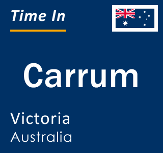 Current local time in Carrum, Victoria, Australia