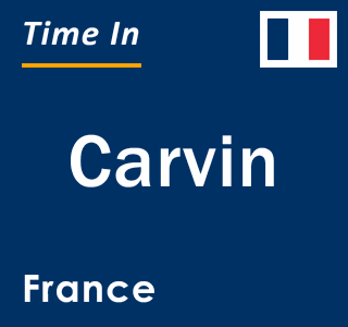 Current local time in Carvin, France