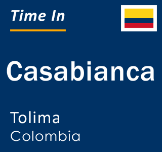 Current local time in Casabianca, Tolima, Colombia