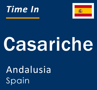 Current local time in Casariche, Andalusia, Spain